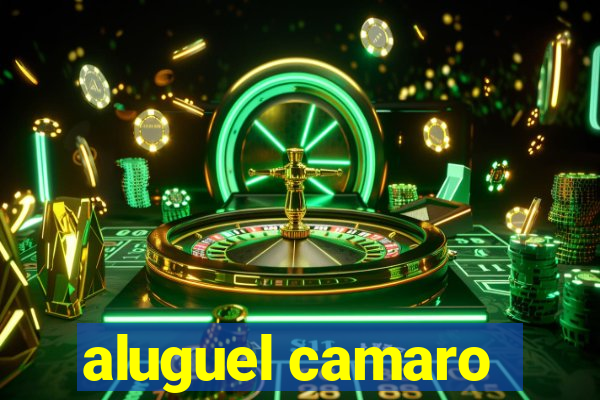 aluguel camaro